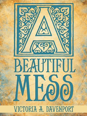 cover image of A Beautiful Mess